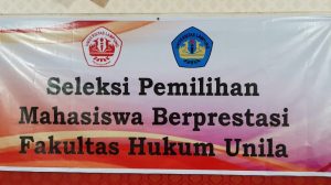 Seleksi Pemilihan Mahasiswa Berprestasi Fakultas Hukum Universitas Lampung Tahun 2022.
