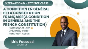 [International Lecturer Class] Qu’est-Ce Qu’une Constitution? by Prof. Idris Fassassi